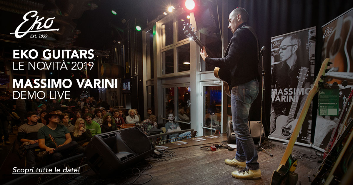 Eko Guitars Tour 2019: Massimo Varini Presenta le Novità